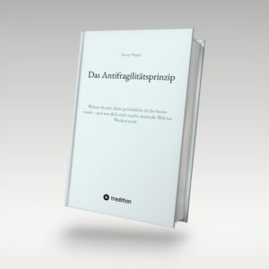 Das Antifragilitätsprinzip