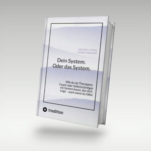 Dein System. Oder das System